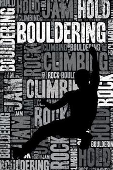 Paperback Bouldering Journal: Cool Blank Lined Bouldering Lovers Notebook for Climber and Coach Book