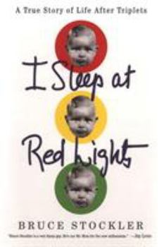 Paperback I Sleep at Red Lights: A True Story of Life After Triplets Book