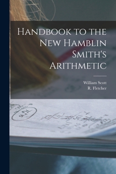 Paperback Handbook to the New Hamblin Smith's Arithmetic [microform] Book