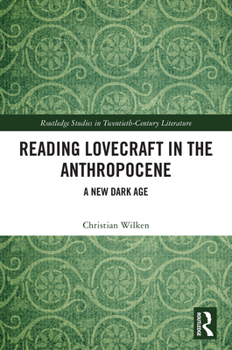 Paperback Reading Lovecraft in the Anthropocene: A New Dark Age Book
