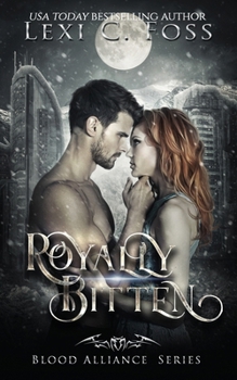 Royally Bitten - Book #2 of the Blood Alliance