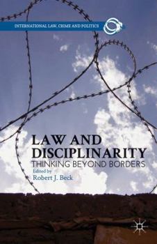 Hardcover Law and Disciplinarity: Thinking Beyond Borders Book