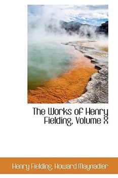 Paperback The Works of Henry Fielding, Volume X Book