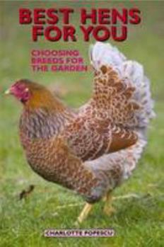 Paperback Best Hens for You: Choosing Breeds for the Garden Book