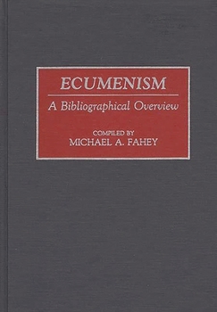 Hardcover Ecumenism: A Bibliographical Overview Book