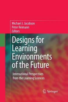 Paperback Designs for Learning Environments of the Future: International Perspectives from the Learning Sciences Book