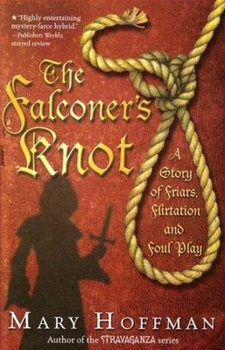 Paperback The Falconer's Knot: A Story of Friars, Flirtation and Foul Play Book