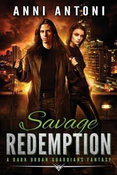 Paperback Savage Redemption: A Dark Urban Guardians Fantasy Book
