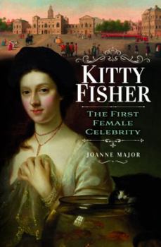 Hardcover Kitty Fisher: The First Female Celebrity Book