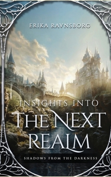 Hardcover Insights into the Next Realm: Shadows from the Darkness Book