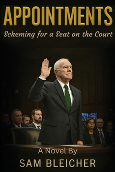 Paperback Appointments: Scheming for a Seat on the Court Book