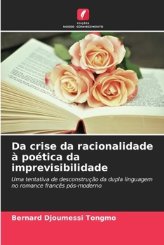 Paperback Da crise da racionalidade à poética da imprevisibilidade [Portuguese] Book