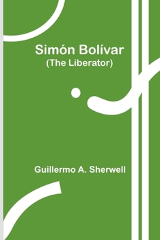 Paperback Simón Bolívar (The Liberator) Book