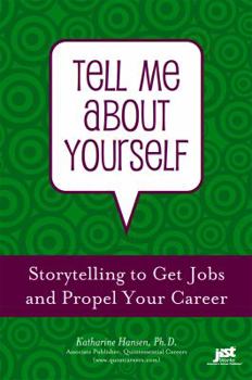 Paperback Tell Me about Yourself: Storytelling to Get a Job and Propel Your Career Book