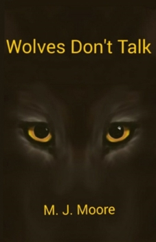 Paperback Wolves Don't Talk: A Carmen Pimentel Time Traveler Adventure Book