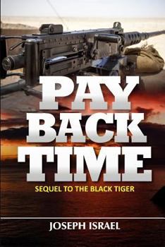 Paperback P A Y B A C K T I M E: Sequel to the Black Tiger Book