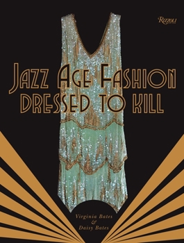 Hardcover Jazz Age Fashion: Dressed to Kill Book