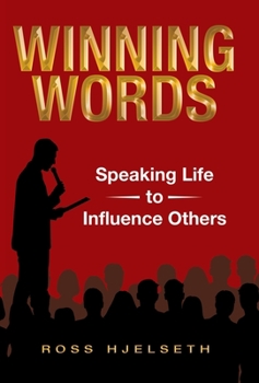 Hardcover Winning Words: Speaking Life to Influence Others Book