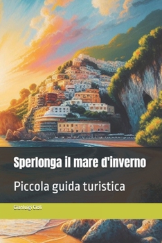 Paperback Sperlonga il mare d'inverno [Italian] Book