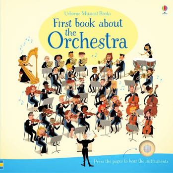 L'orchestra. Scopro la musica - Book  of the Usborne Musical Books