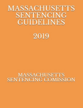 Paperback Massachusetts Sentencing Guidelines 2019 Book