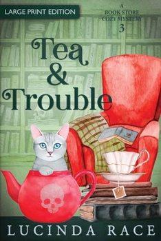 Tea & Trouble Hardcover - Book #3 of the A Book Store Cozy Mystery
