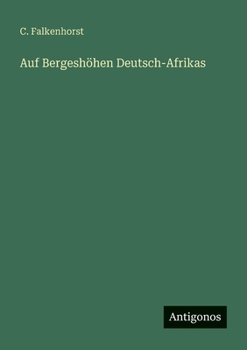Auf Bergeshöhen Deutsch-Afrikas (German Edition)