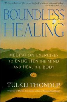 Hardcover Boundless Healing: Meditation Exercises to Enlighten the Mind & Heal the Body Book