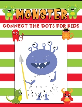 Paperback monster connects the dots for kids: Easy, Cute and Fun Coloring Pages of monsters for kids ages 4-8 Book