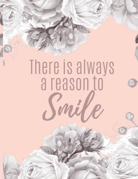 Paperback There is Always a Reason to SMILE: Daily Planner Book