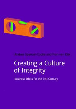 Paperback Creating a Culture of Integrity: Business Ethics for the 21st Century Book