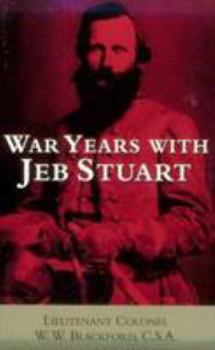 War Years With Jeb Stuart (Civil War Paperbacks)