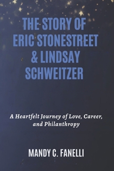 THE STORY OF ERIC STONESTREET & LINDSAY SCHWEITZER: A Heartfelt Journey of Love, Career, and Philanthropy