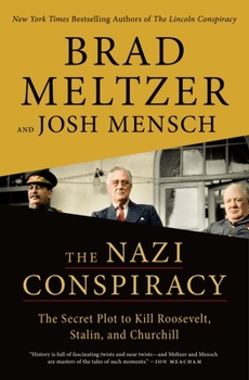 Hardcover The Nazi Conspiracy: The Secret Plot to Kill Roosevelt, Stalin, and Churchill Book
