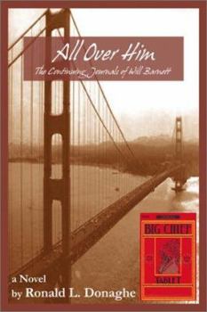 All over Him - Book #3 of the Continuing Journals of Will Barnett