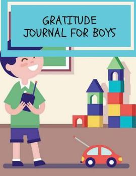 Paperback Gratitude Journal For Young Boys: Kids Gratitude Journals, Gratitude Journal With Prompts 80 pages Book