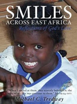 Hardcover Smiles Across East Africa: Reflections of God's Love Book