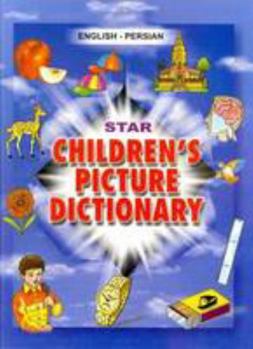 Hardcover Star Children's Picture Dictionary: English-Persian - Script and Roman - Classified with English Index Book