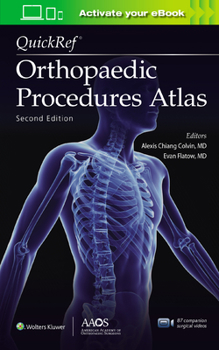 Paperback Quickref(r) Orthopaedic Procedures Atlas, Second Edition: Print + eBook with Multimedia Book