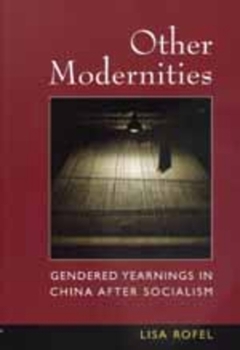 Paperback Other Modernities: Gendered Yearnings in China After Socialism Book
