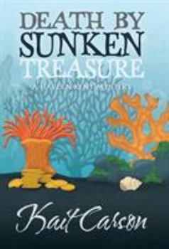 Death By Sunken Treasure - Book #2 of the A Hayden Kent Mystery