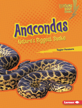 Library Binding Anacondas: Nature's Biggest Snake Book