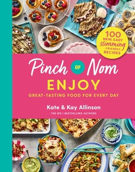 Hardcover Pinch of Nom Enjoy: Great-Tasting Food for Every Day Book