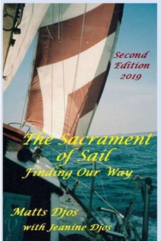 Paperback The Sacrament of Sail: Finding Our Way Book