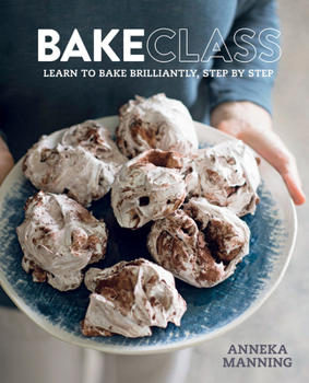 Hardcover Bakeclass: Learn to Bake Brilliantly Step by Step Book