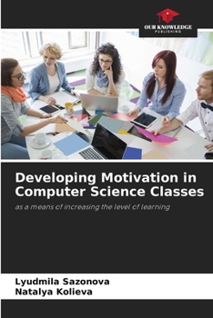 Paperback Developing Motivation in Computer Science Classes Book