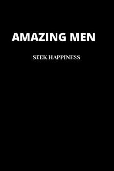 Paperback Amazing Men: Seek Happiness Book