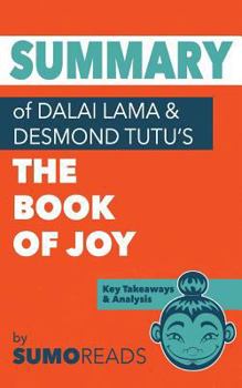 Paperback Summary of Dalai Lama & Desmond Tutu's Book of Joy: Key Takeaways & Analysis Book