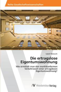 Paperback Die ertragslose Eigentumswohnung [German] Book