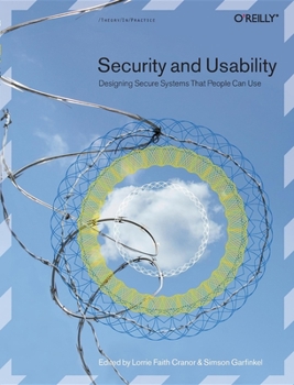 Paperback Security and Usability: Designing Secure Systems That People Can Use Book